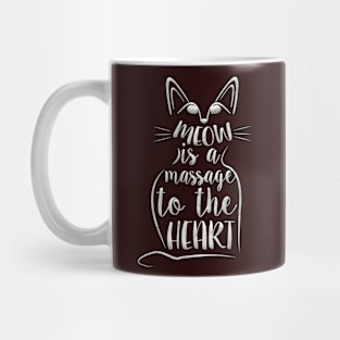 meow is a massage to the heart Mug